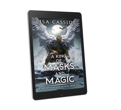 A King of Masks and Magic: An Epic Fantasy Series (A Tale of Stars and Shadow, Book 3) / eBook